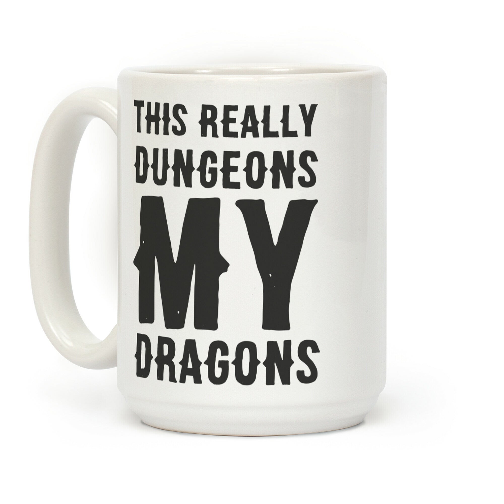 This Really Dungeons My Dragons Coffee Mug
